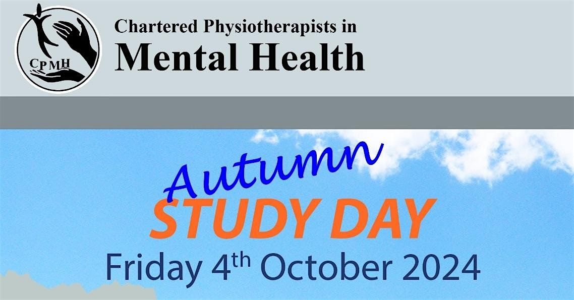 CPMH Study Day - Exploring Specialisms in Mental Health Physiotherapy