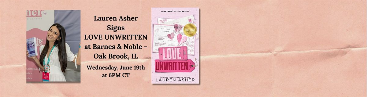 Lauren Asher signs LOVE UNWRITTEN at Barnes & Noble-Oakbrook, IL