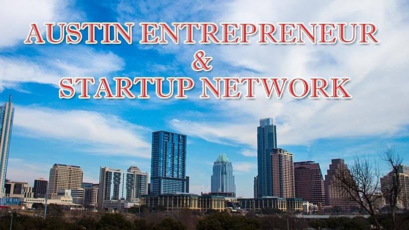Austin's Biggest Business, Tech & Entrepreneur Professional Networking Soiree