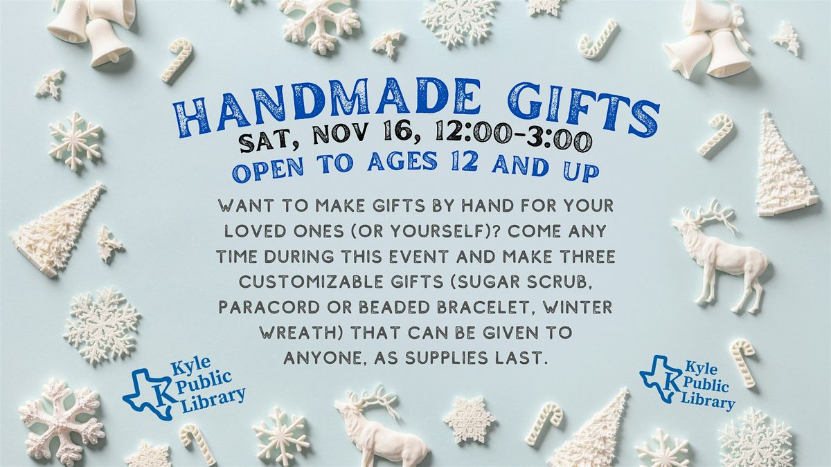 Handmade Gifts at Kyle Public Library (FREE Event)