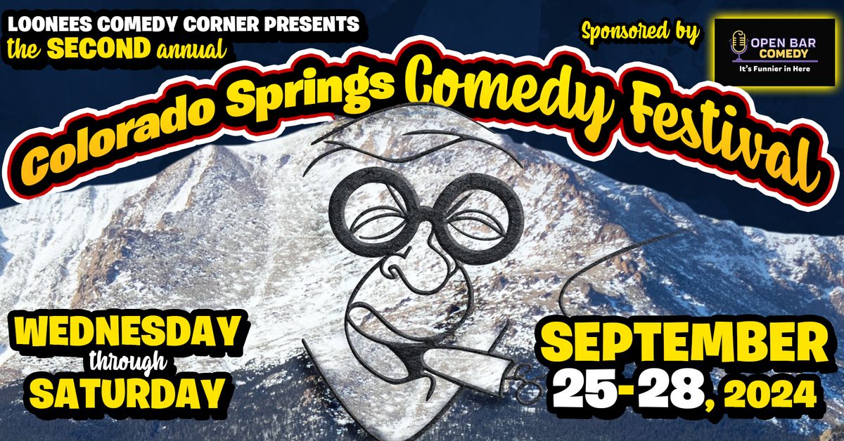 Colorado Springs Comedy Festival! Sept 25th-28th