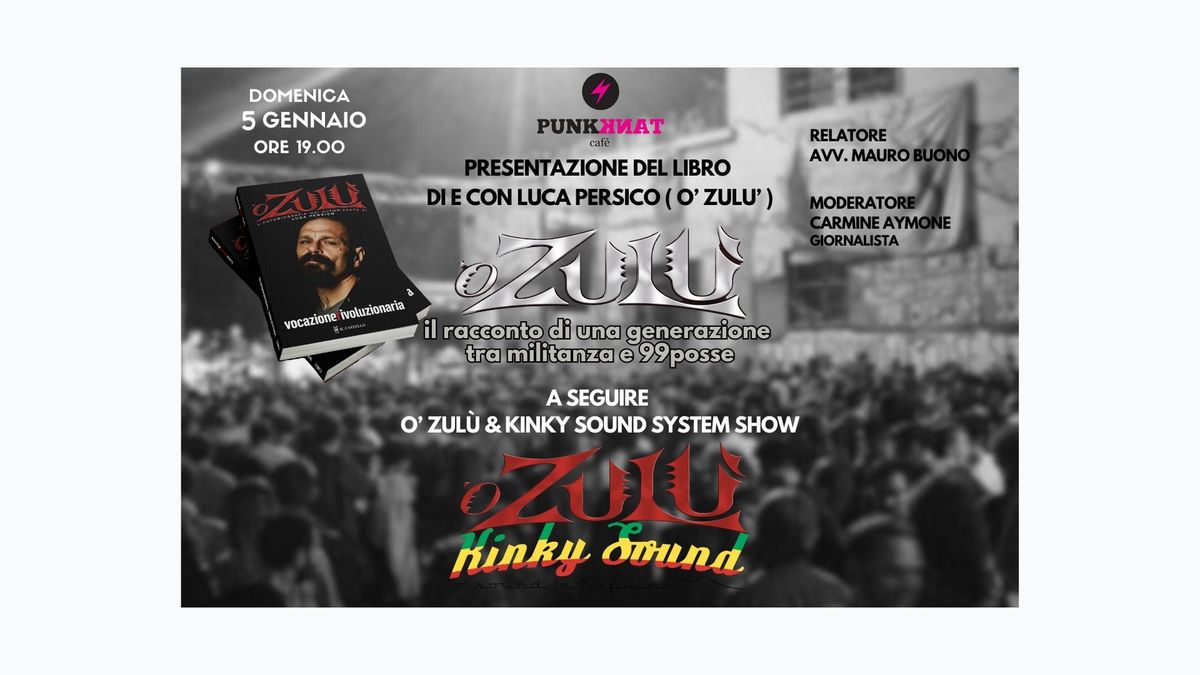 PRESENTAZIONE LIBRO:O ZULU', il racconto di una generazione tra militanza e 99posse+ LIVE