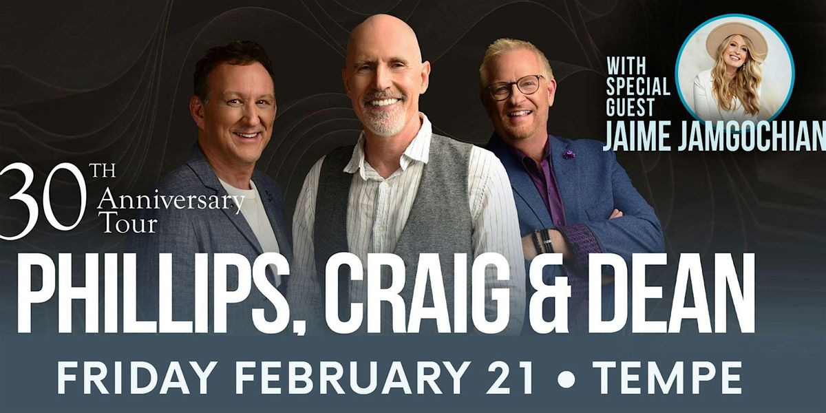 Phillips, Craig, and Dean 30th Anniversary Tour