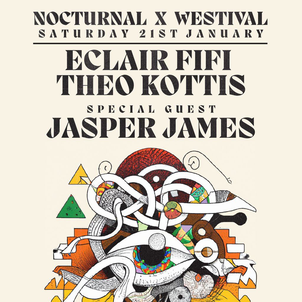 Nocturnal x Westival: Eclair Fifi, Jasper James & Theo Kottis