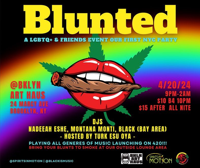 BLUNTED: A LGBTQ & ALL Friends Event by Spirits in Motion