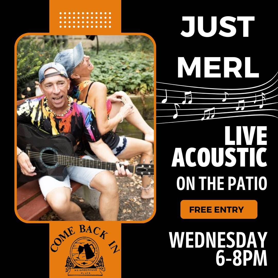 Just Merl - Acoustic on the patio