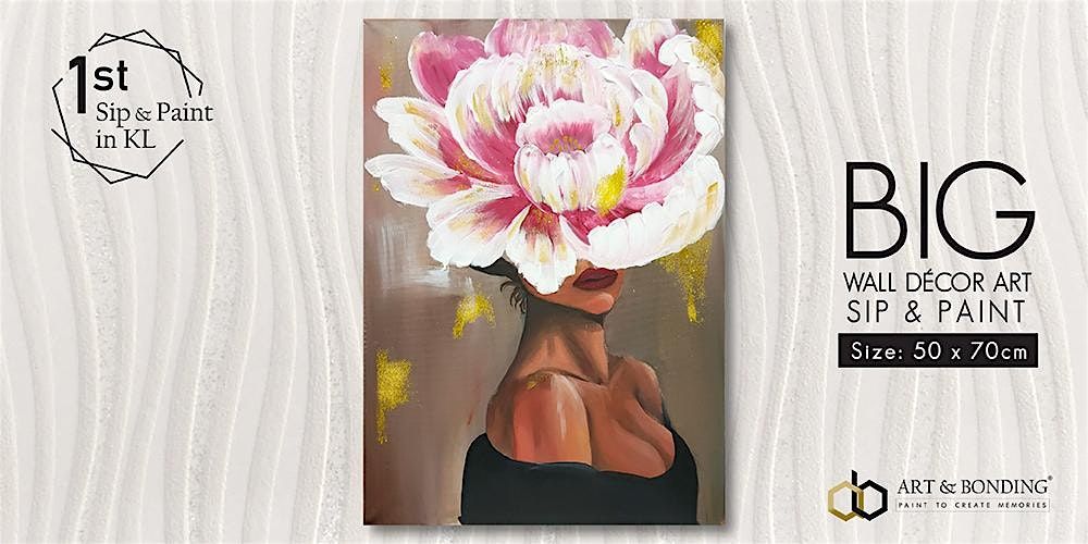 Sip & Paint Night : BIG Canvas - Beauty In Bloom