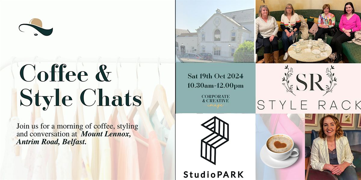 Coffee & Style Chats-North Belfast