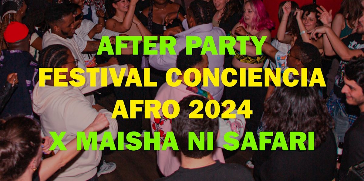 After Party Festival Conciencia Afro 2024 X Maisha Ni Safari