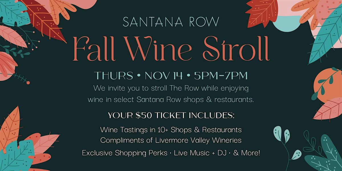 Santana Row Fall Wine Stroll