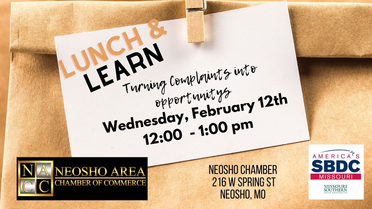 Lunch & Learn - Turning Complaints into Opportunities