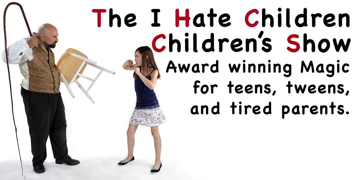 The I Hate Children Children's Show