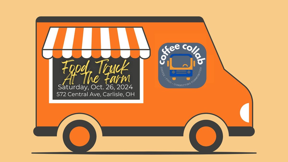 Food Truck At The Farm - Coffee Collab