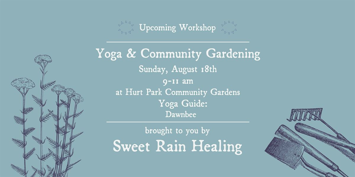 Yoga & Community Gardening - August