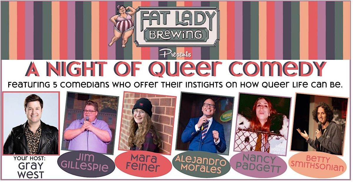 Queer Comedy at Fat Lady Brewing Hosted by Gray West