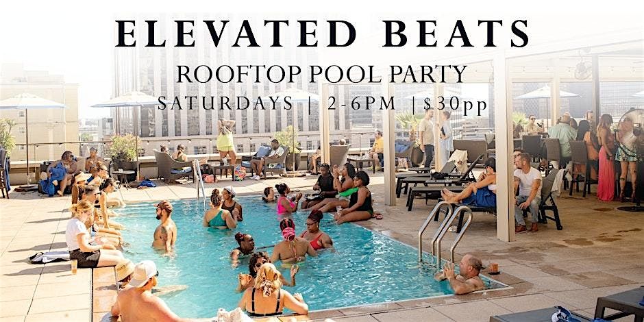 Elevated Beats Rooftop Pool Party