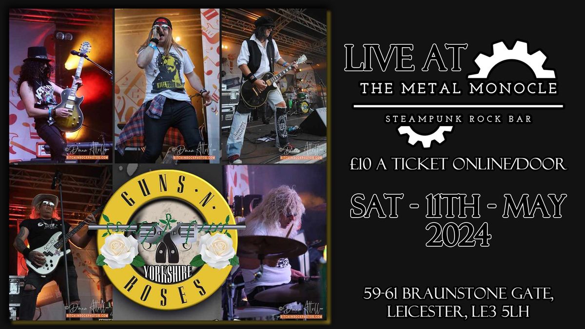 GUNS N' YORKSHIRE ROSES LIVE! @ THE METAL MONOCLE LEICESTER