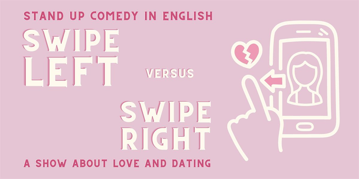Swipe Left vs Swipe Right - Stand Up Comedy Show in English \u2022 Leipzig