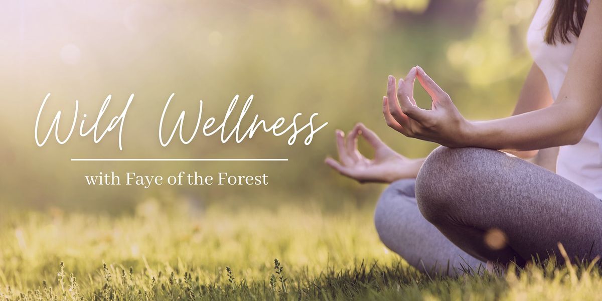 Wild Wellness: meditation & mindfulness in the Gardens: Sept.