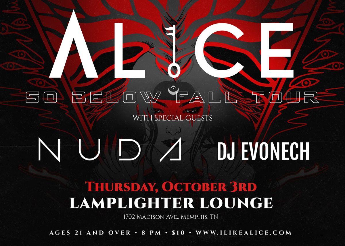 AL1CE:  So Below Fall Tour w\/ Nuda and DJ Evonech