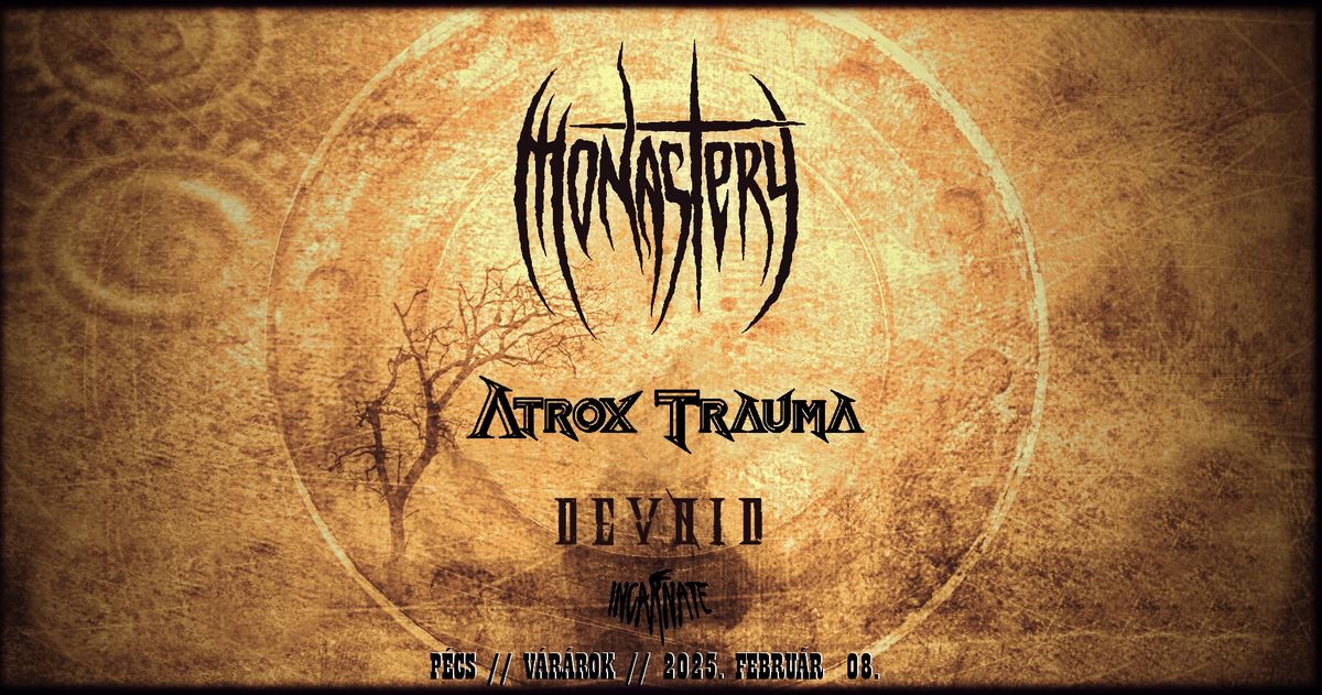 Monastery \/\/ Atrox Trauma \/\/ Devoid \/\/ Incarnate koncert