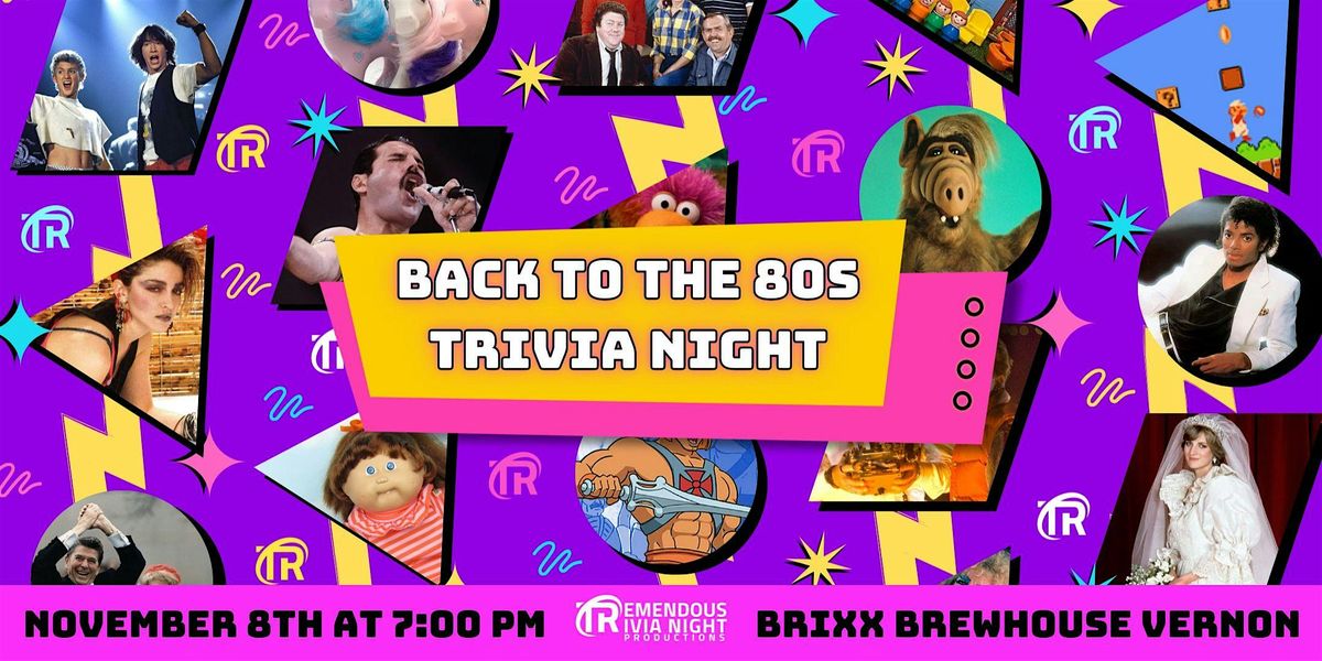 Back to the 80s Tremendous Trivia Night Vernon