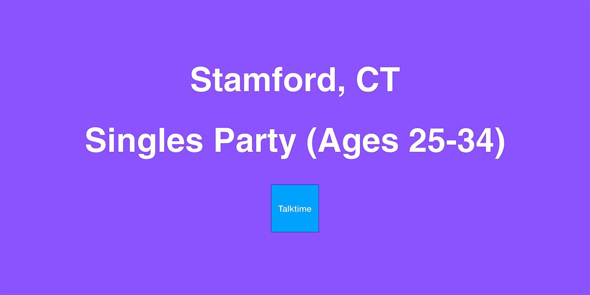 Singles Party (Ages 25-34) - Stamford