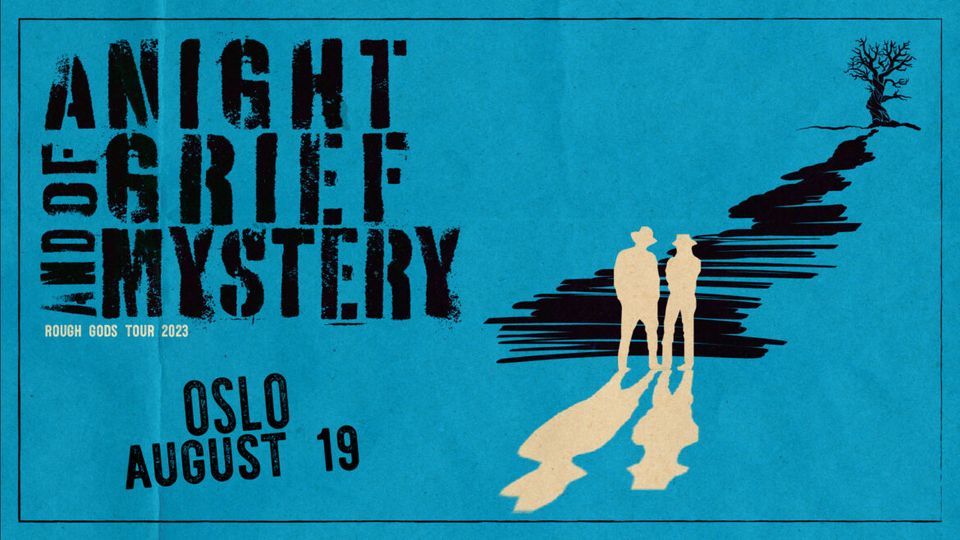 A Night of Grief & Mystery 2023 World Tour - Oslo, Norway