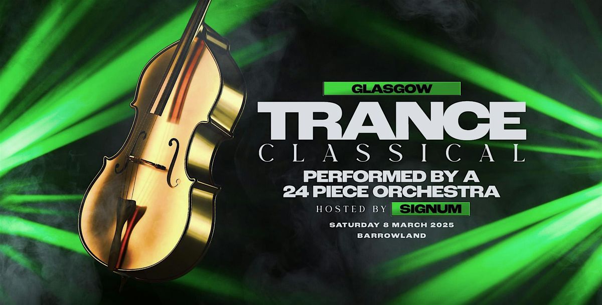 Trance Classical - Glasgow