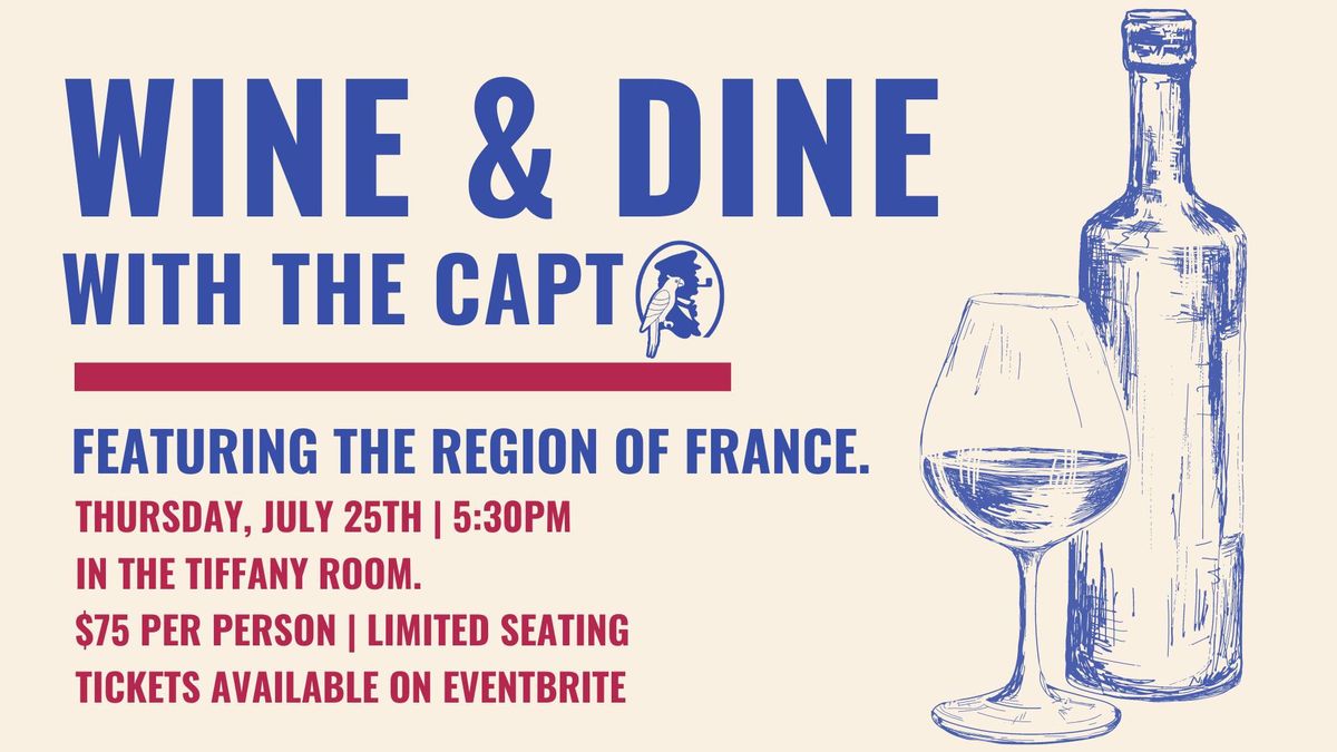 WINE & DINE with The Capt. feat. FRANCE!