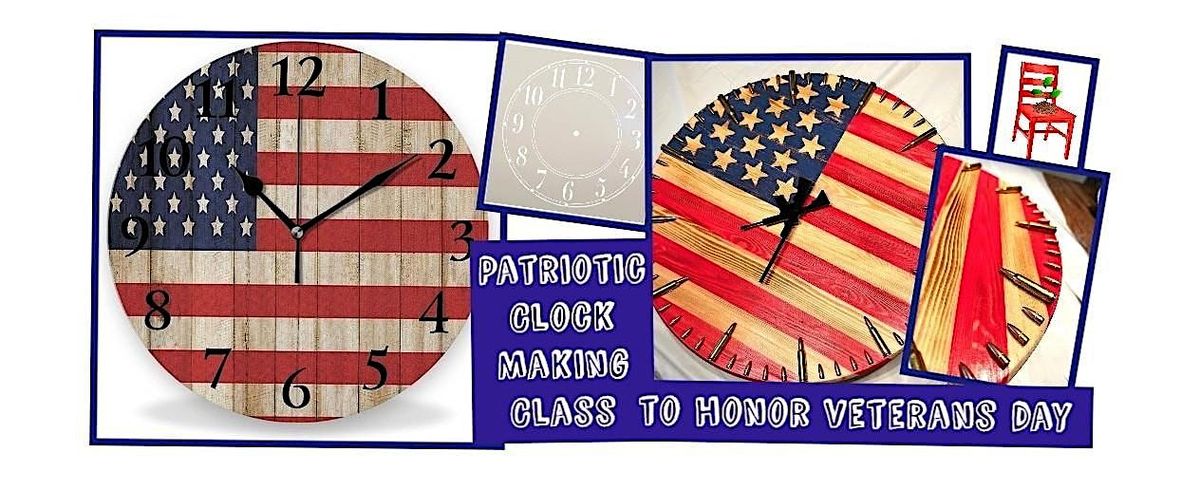 Patriotic Clock Making Class