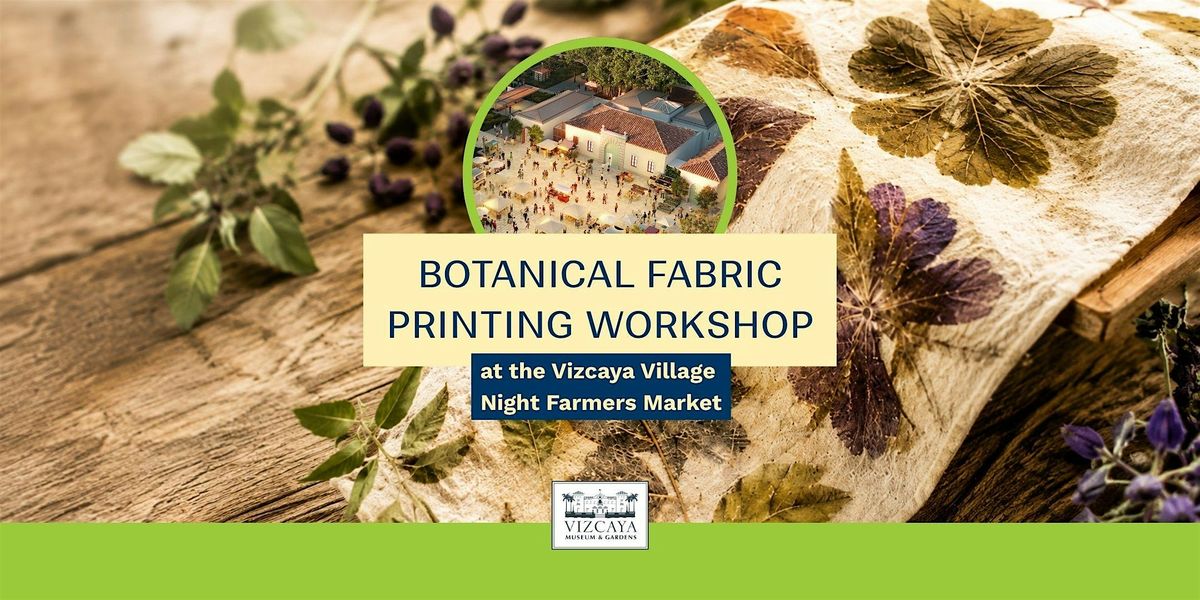 Botanical Fabric Printing & Eco-Dye Workshop | Agriculture Nights Workshop