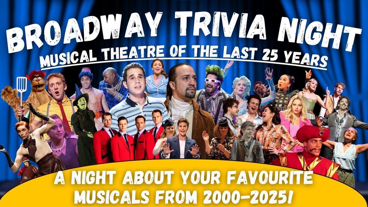 Broadway Trivia - Musicals from 2000-2025