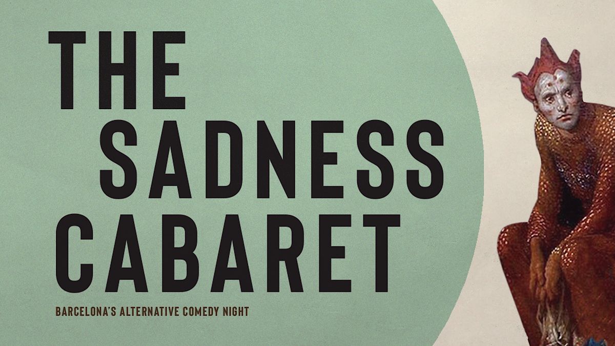 The Sadness Cabaret