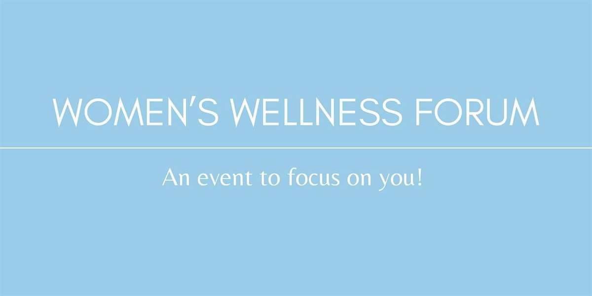 Women's Wellness Forum