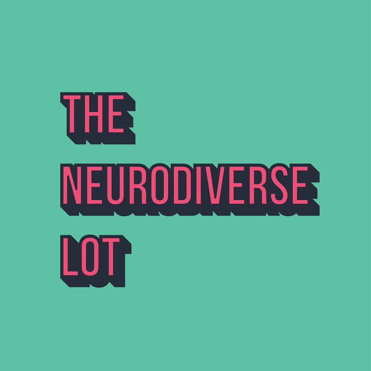 The Neurodiverse Lot