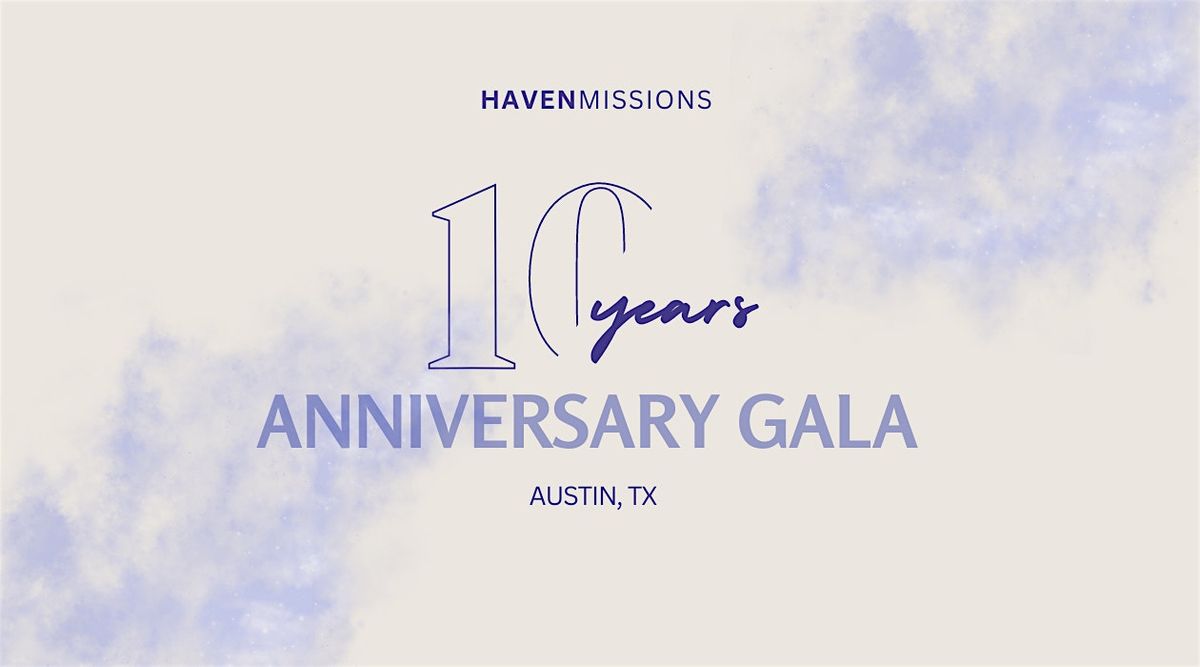 Haven 10th Anniversary Gala