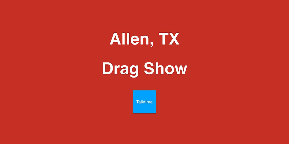 Drag Show - Allen