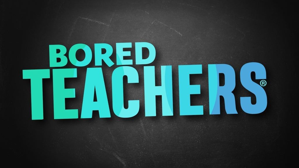 Bored Teachers:  The Struggle is Real! Comedy Tour