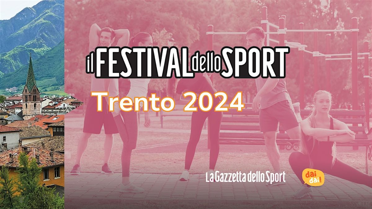 Festival dello Sport  - Dai Dai! con Gazzetta dello Sport