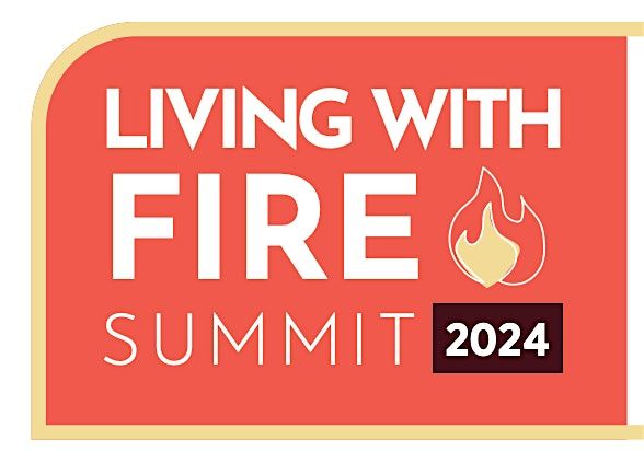 Living with Fire Summit