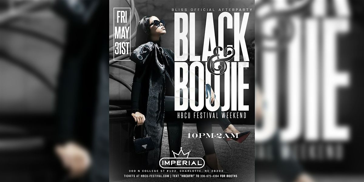 BLACK AND BOUJEE: HBCU Festival FRIDAY Bliss Afterparty