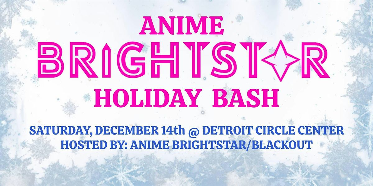 Anime Brightstar Holiday Bash