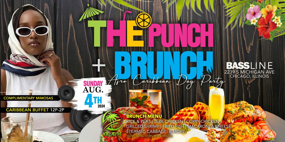 THE  PUNCH AND BRUNCH - AFRO CARIBBEAN DAY PARTY