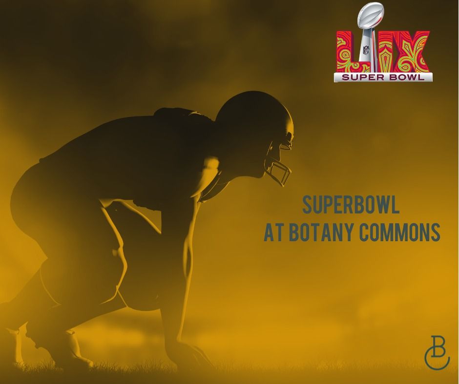 Super Bowl at Botany Commons