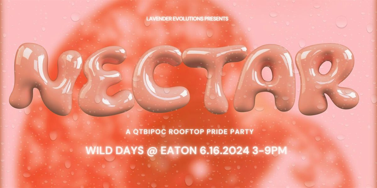 Nectar: A QTBIPOC Rooftop Dance Party (Pride Edition)