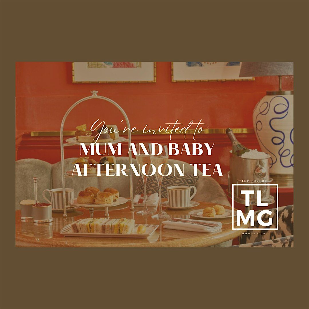 The Luxury Mum Guide Afternoon Tea