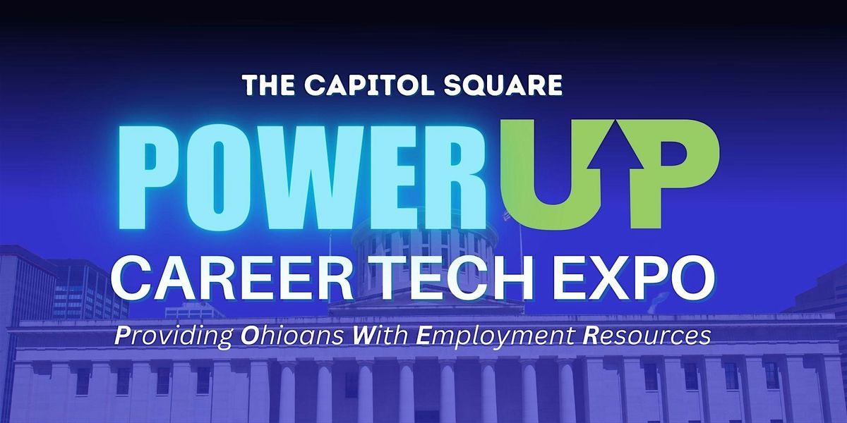 The Capitol Square POWER UP Career Tech Expo