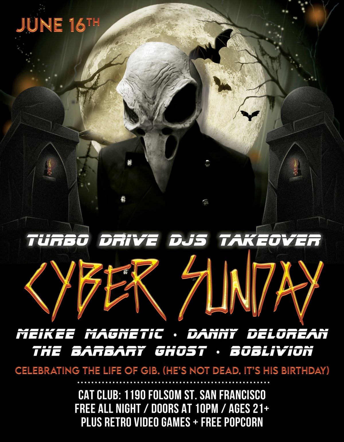 6\/16: Turbo Drive Crew takes over Cyber Sunday for Gib's Birthday! FREE, 4 DJs, retro games, popcorn