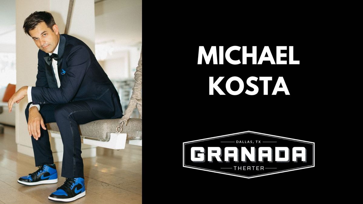 MICHAEL KOSTA: Lucky Loser Tour | Granada Theater | Dallas, TX